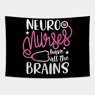 Neuro Nurses Have All The Brains Neurology Rn Neurologist Tapestry