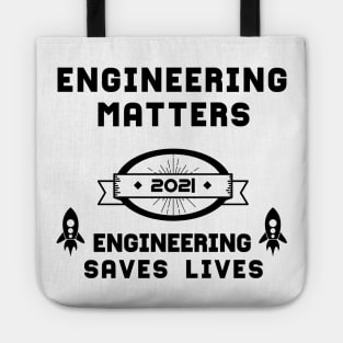 Engineering Matters Engineering Saves Lives | Slogan 2021 Black Tote