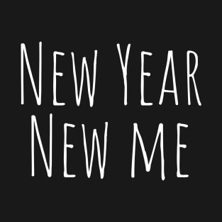 New Year New Me – White T-Shirt