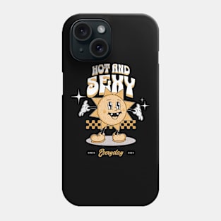 Hot and Sexy Everyday! Phone Case