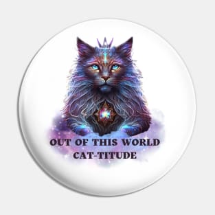Out of This World Cat-titude, Cosmic Adventure, Feline Friend, Cat Lady, Cosmic Kitty, Out of this World Pin