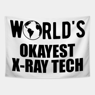X-ray Tech - World's okayest x-ray technician Tapestry