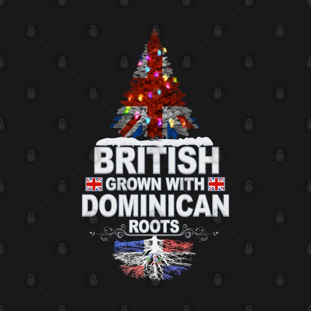 British Grown With Dominican Roots - Gift for Dominican With Roots From Dominican Republic by Country Flags