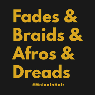 Melanin Hair (Gold Writing) T-Shirt