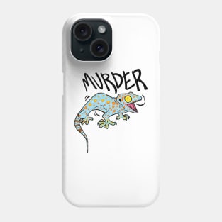 TOkay Murder Gecko Phone Case