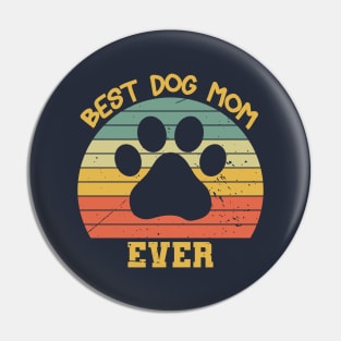 Best Dog Mom ever Happy Mother's day and Dog lovers Mama Pin