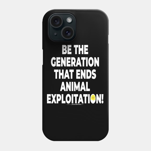 Vegan Activist #takingblindfoldsoff 4 Phone Case by takingblindfoldsoff