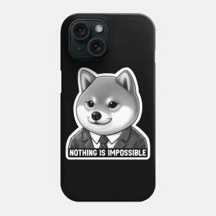 Nothing Is Impossible Shiba Inu Phone Case