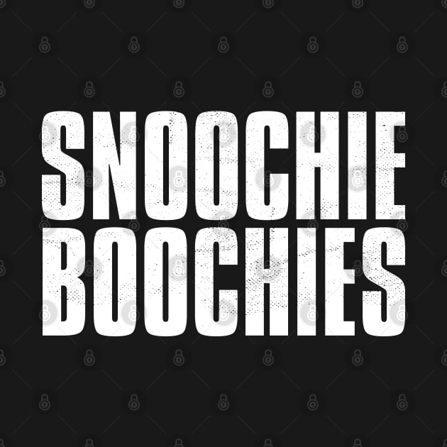 SNOOCHIE BOOCHIES by Aries Custom Graphics