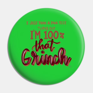 Turns out I’m 100% that Grinch T-Shirt Pin