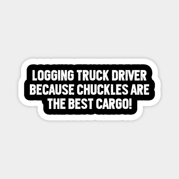 Logging Truck Driver Magnet by trendynoize