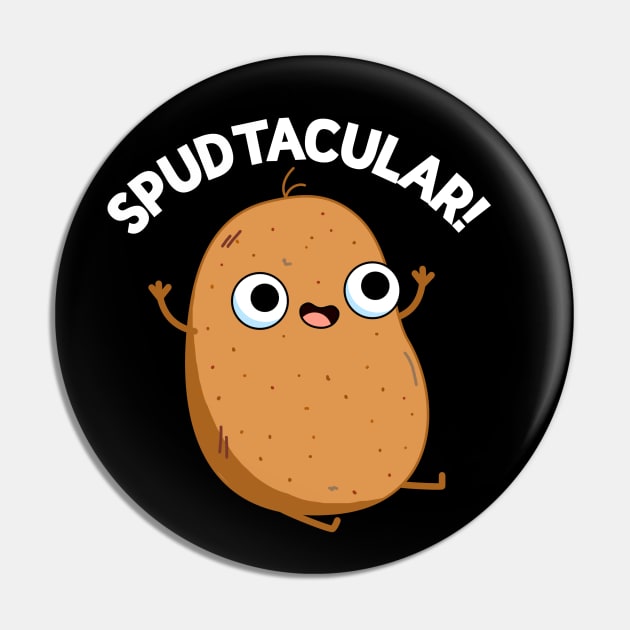 Spud-tacular Cute Pototo Spud Pun Pin by punnybone