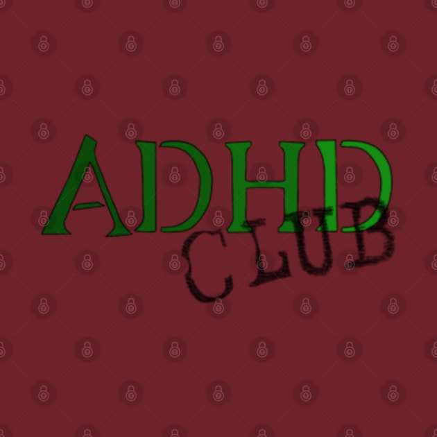 ADHD CLUB by SnowJade