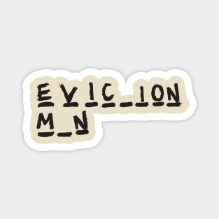 Eviction Man Magnet