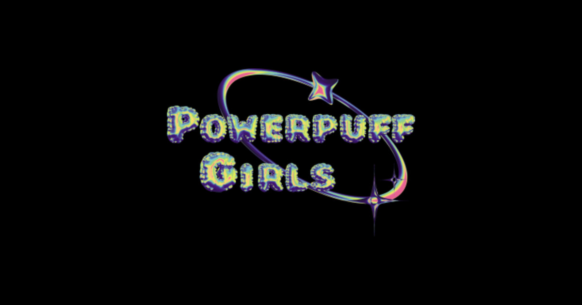 PowerPuff Girls Slogan - Powerpuff Girls - Sticker | TeePublic