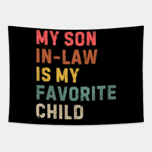 My Son In Law Is My Favorite Child Tapestry