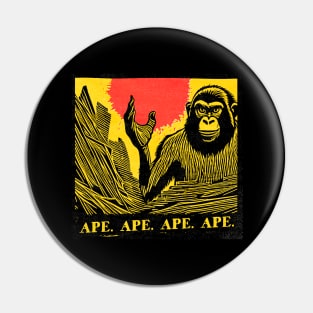 Ape. Ape. Ape. Ape. Pin