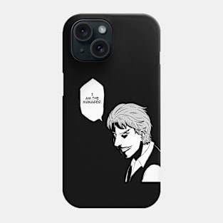 I am the Manager Phone Case