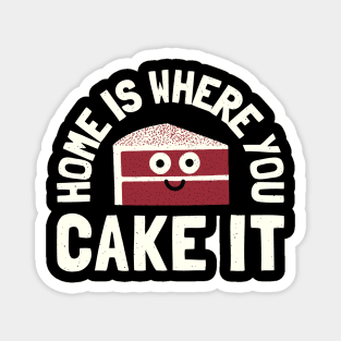 Home Is Where You Cake It - Red Velvet Cake Magnet