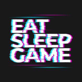 Eat Sleep Game Shirt T-Shirt