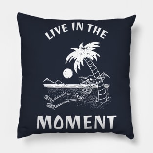 Live in the Moment Pillow