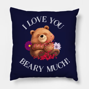 LOVE YOU BEARY MUCH. Pillow