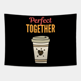 Perfect Together - Cup of Coffee Tapestry