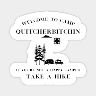 Happy Camper Humor Tee, 'Camp Quitcherbitchin' Hiking T-Shirt, Casual Campfire Apparel, Great Gift for Outdoorsy Types Magnet