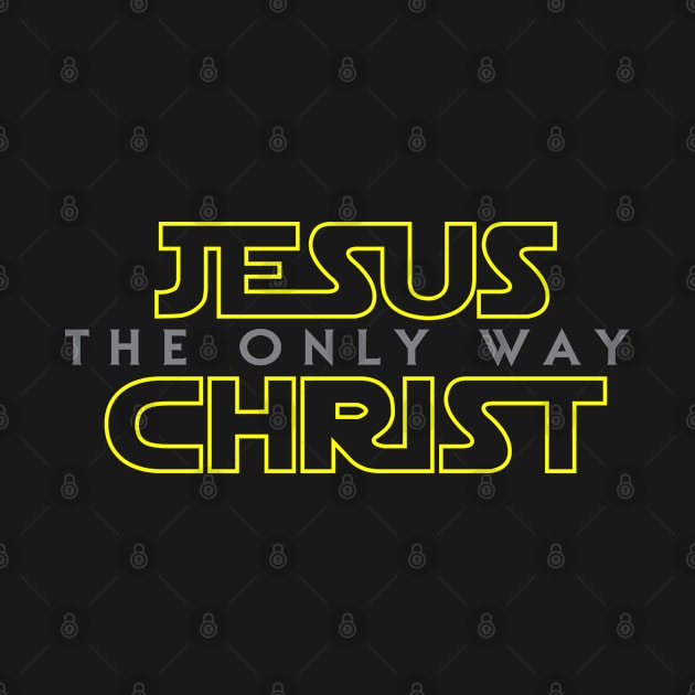 Jesus Christ The Only Way by ChristianLifeApparel