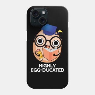 Highly Egg-ducated Cute Educated Egg Pun Phone Case