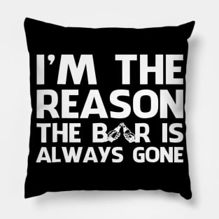 Im The Reason The Beer Is Always Gone Drinking Beer Pillow