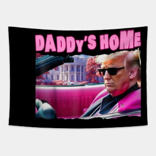 Funny Daddy's Home Trump Pink 2024 Take America Back 2024 Tapestry