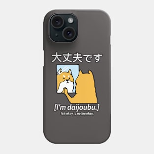 it's okay Phone Case