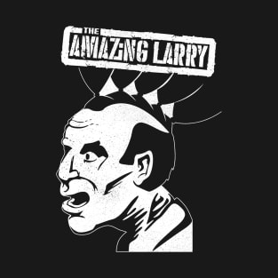 The Amazing Larry T-Shirt