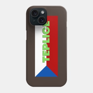 Teplice City in Czech Republic Flag Phone Case