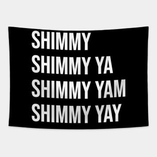 Shimmy Shimmy Ya Tapestry