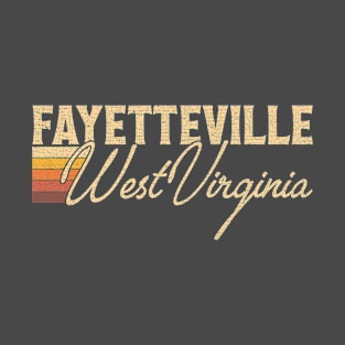 Fayetteville West Virginia T-Shirt