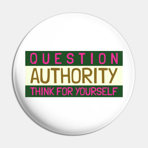 Question Authority Pin by Ms.Caldwell Designs