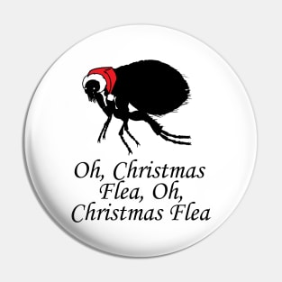 Oh Christmas Flea - Funny Quote Pin