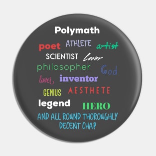 Polymath - A wonderful human being Pin