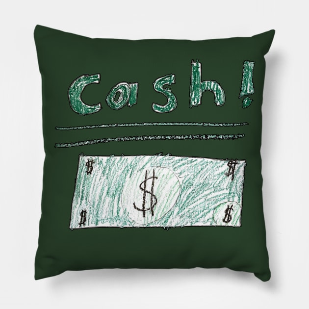 Cash! Pillow by calisuri