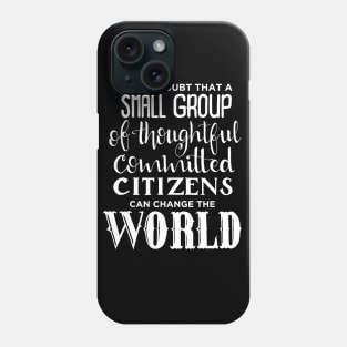 We can change the world! - white Phone Case