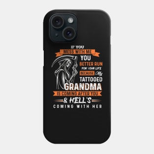 My Tattooed Grandma Is Coming After You Grandkids Funny Phone Case