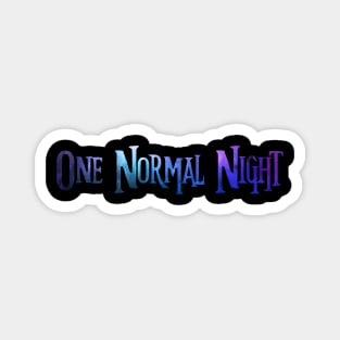 One Normal Night Magnet