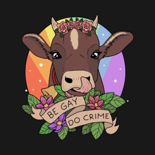 Be Gay Do Crime T-Shirt