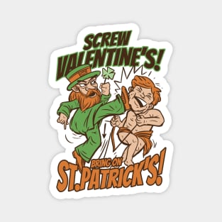 Leprechaun's Revenge: Screw Valentines, Bring on St. Pat's! Magnet