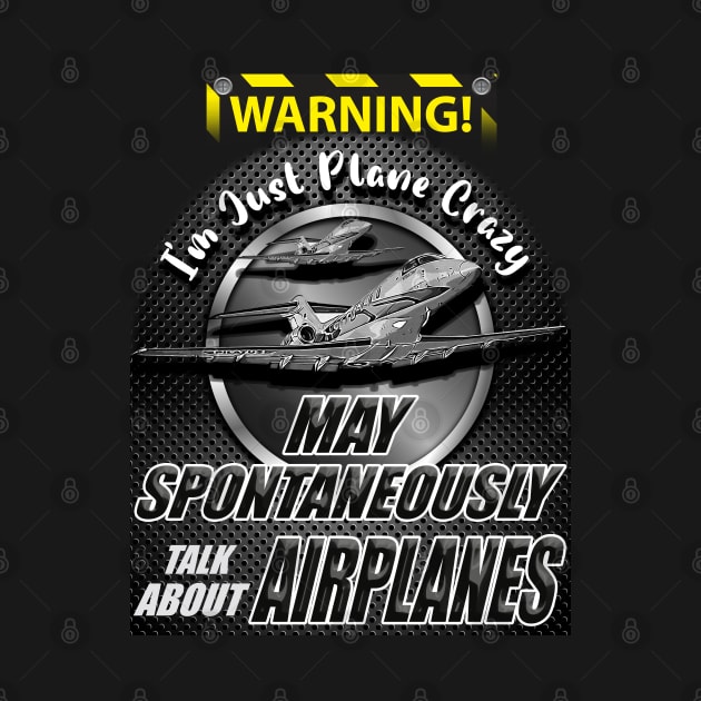 Warning I'm just plane crazy May spontaneously talk about airplanes by aeroloversclothing