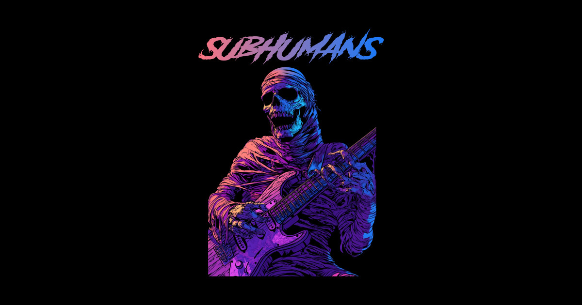 Subhumans Mummy Guitarist - Subhumans Mummy Guitarist - Sticker | TeePublic