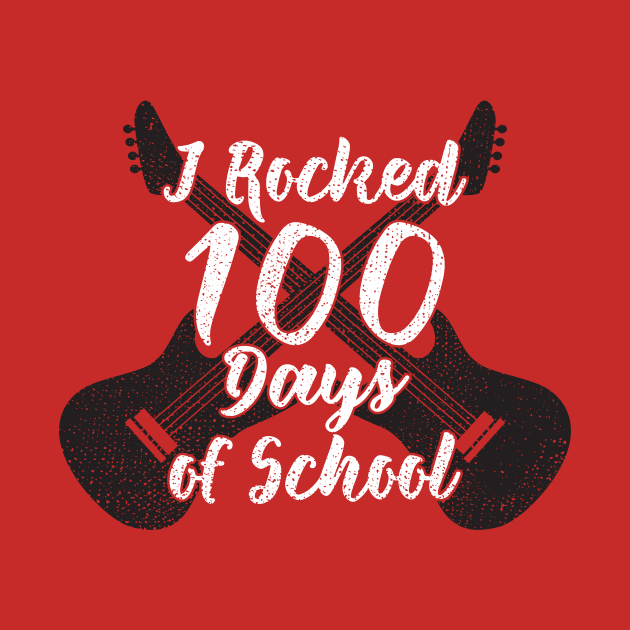 I Rocked 100 Days Of School by yeoys