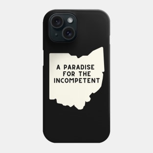 Ohio: A Paradise for the Incompetent Phone Case